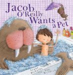 Lynne Rickards - Jacob O'Reilly Wants a Pet