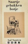 Sal Santen - Saartje gebakken botje