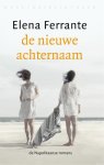 Elena Ferrante - De nieuwe achternaam De Napolitaanse Romans 2: Adolescentie