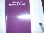 Groothoff, V.H. - Bibliografie van dr. Otto J. de Jong / druk 1