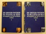 MEYENN, KARL VON. - Die grossen Physiker. 2 Bände. Band 1: Von Aristoteles bis Kelvin + Band 2: Von Maxwell bis Gell-Mann.