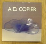 COPIER, A. D. - RICKE, H. - A.D. Copier. Trilogie in glas.