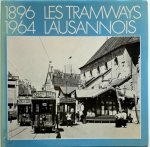 Michel Grandguillaume 211643, Jacques Jotterand 211644, Yves Merminod 211645 - Les tramways Lausannois 1896-1964