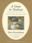Mort Rosenblum 65397 - A Goose in Toulouse