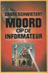 Schwietert - Moord op de informateur
