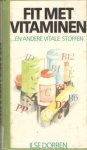 Dorren, Ilse - Fit met vitaminen... en andere vitale stoffen [isbn 9789021802213]