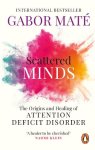 Gabor Mate - (1) Scattered Minds