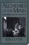 Jon Elster - Alchemies of the Mind