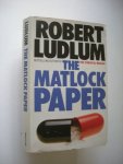 Ludlum, Robert - The Matlock paper Ludlum, Robert - The Matlock paper