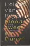 Royen, Heleen van - Bloed, zweet & tranen
