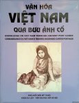 Nguyen Khac Can & Nguyen Cao Le & Doan Thi Thu Hang - Van Hóa Viêt Nam qua bu'u anh cô: Knowledge on Viet Nam through Ancient Post Cards