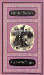 Dickens, Charles - 0030 Kerst-vertellingen I