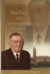 L. Vogelaar - Wachter op Jeruzalems muren