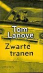 Tom Lanoye - Zwarte Tranen