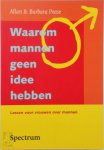Allan Pease, Barbara Pease - Waarom mannen geen idee hebben lessen voor vrouwen over mannen