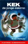 Hichtum, N. van - Kek de jonge eskimo