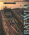 GRETLER, PRISKA & PARTHESIUS, ROBERT & ZEE, AD VAN DER - Batavia. de terugkeer van een retourschip