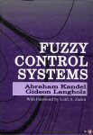 KANDEL, Abraham / LANGHOLZ, Gideon - Fuzzy Control Systems