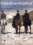 Heteren, Marjan van / Jansen, Guido / Leeuw, Ronald de - Poezie der werkelijkheid. Nederlandse schilders van de negentiende eeuw