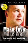 Brian Doerksen - Make love, make war