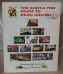 Whitehead, Graham, Veitch, Stuart - The Santa Pod guide to drag racing