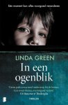 Linda Green - In een ogenblik Eén moment kan alles voorgoed veranderen