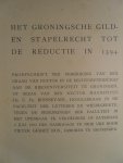 Bos, Pieter Gerrit - Het Groningsche gild-en stapelrecht tot de reductie in 1594