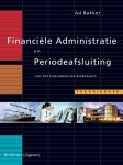 A. Bakker - Financiële administratie en periodeafsluiting voor het praktijkdiploma boekhouden, theorieboek