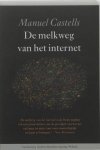 M. Castells 81903 - De melkweg van het internet over het internet, bedrijfsleven en de maatschappij