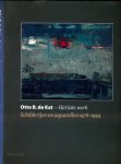 Goedings, Truusje - Otto B. de Kat -  het late werk: Schilderijen en aquarellen 1978-1994