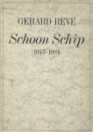 Reve, Gerard - Schoon Schip.