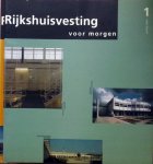Kees Rijnboutt et al. - Rijkshuisvesting voor morgen.Deel 1 t/m 6.
