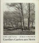 Grüning, Uwe &Jürgen Pietsch (foto's). - Goethes Garten am Stern.