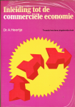 Heertje, Dr. A; Zoete, Drs. E. de - Inleiding tot de commerciele economie