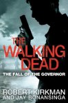 Robert Kirkman, Jay Bonansinga - Walking Dead Fall Of Govenor