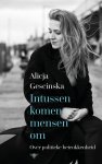 Alicja Gescinska - Intussen komen mensen om