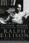 Ellison, Ralph - Flying Home and Other Stories