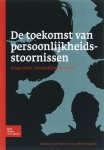  - De toekomst van persoonlijkheidsstoornissen diagnostiek, behandeling en beleid