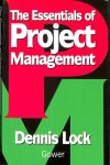 Lock, Dennis - The essentials of project management