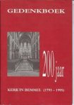  - Gedenkboek 200 jaar kerk in Bemmel ( 1795-1995)