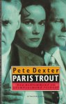 Dexter, Pete - Paris Trout / druk 1