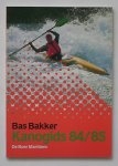 BAKKER, BAS, - Kanogids 84/85.