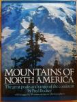 Beckey, Fred - Mountains of North America. The great peaks and ranges of the continent