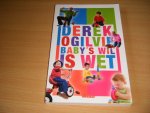 Derek Ogilvie - Baby's wil is wet