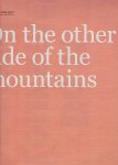 HORNSTRA, Rob & Arnold van BRUGGEN - On the other side of the mountains.