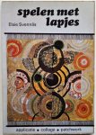 Svennas, Elsie - Spelen met lapjes Applicatie collage patchwork