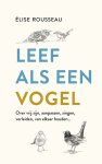 Élise Rousseau - Leef Als Een Vogel
