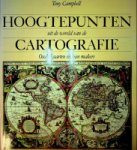 Campbell, Tony - Hoogtepunten uit de wereld van de Cartografie. Oude kaarten en hun makers