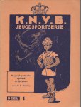 Rijsdorp, dr. K. - K.N.V.B. Jeugdsportserie Deel 1 -De jeugdsportleider zijn taak en zijn plaats