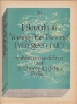 Slauerhoff, J. - Yoeng Poe Tsjoeng (van geen nut). Verhalen en gedichten over de Chinese lierdichter Po Tsju I